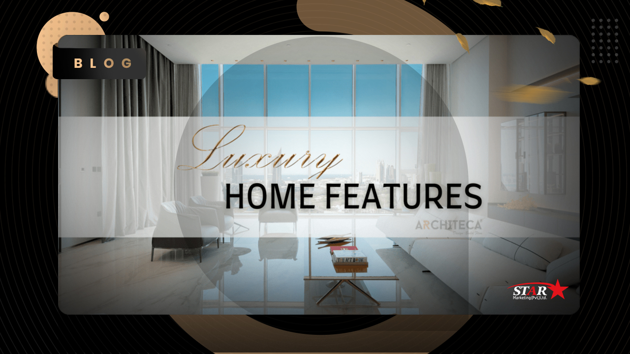 Features of a Luxurious home in Pakistan