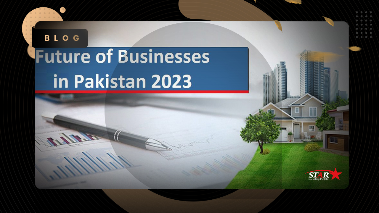Future Of Real Estate Business in Pakistan For The Year 2023